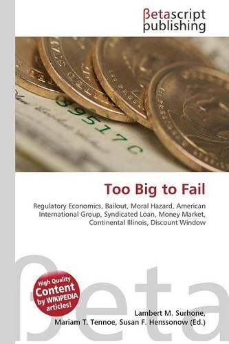 Too Big to Fail: (English)