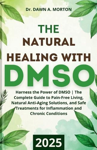 The Natural Healing with DMSO