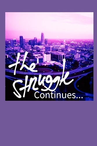 The Struggle Continues