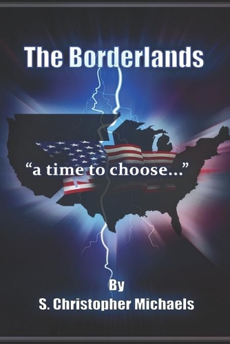 The Borderlands: A Time To Choose...