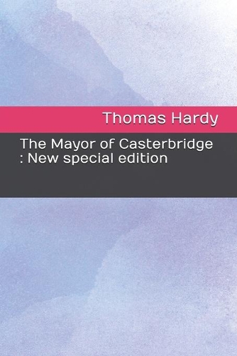 The Mayor of Casterbridge: New special edition