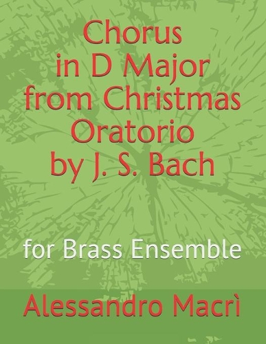 Chorus in D Major from Christmas Oratorio by J. S. Bach