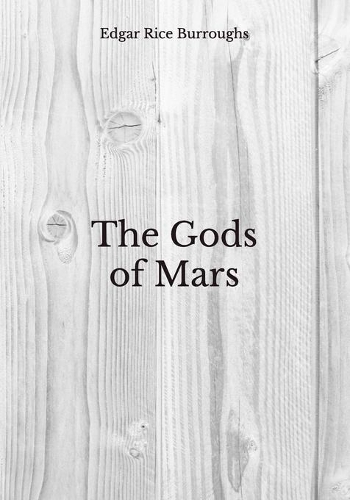 The Gods of Mars