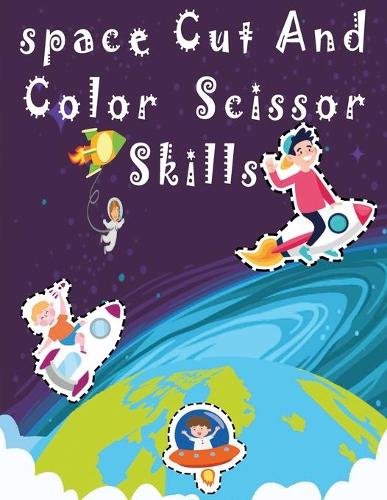space Cut And Color Scissor Skills