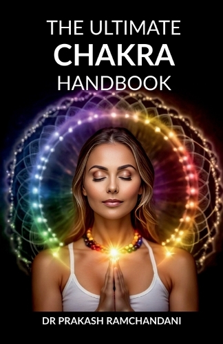 The Ultimate Chakra Handbook