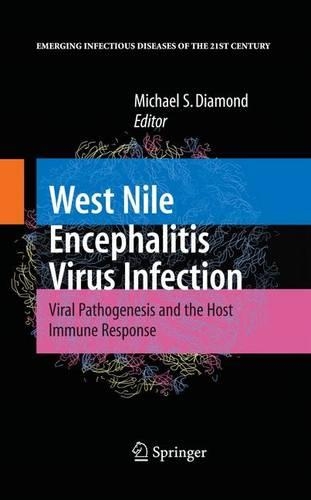 West Nile Encephalitis Virus Infection: Viral Pathogenesis and the Host Immune Response