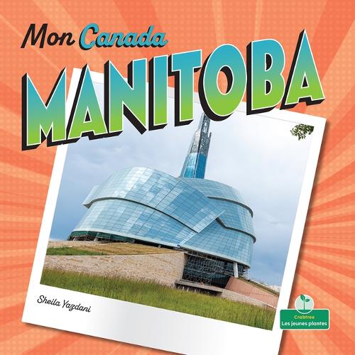 Manitoba (Manitoba): (Mon Canada (My Canada))