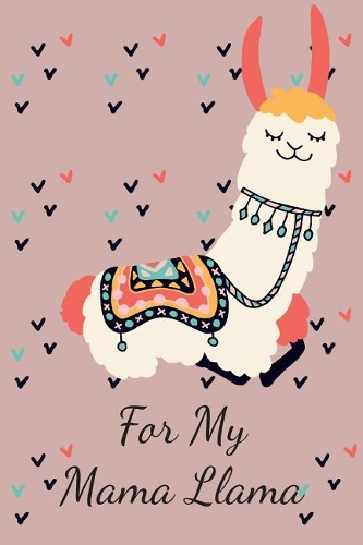 For My Mama Llama