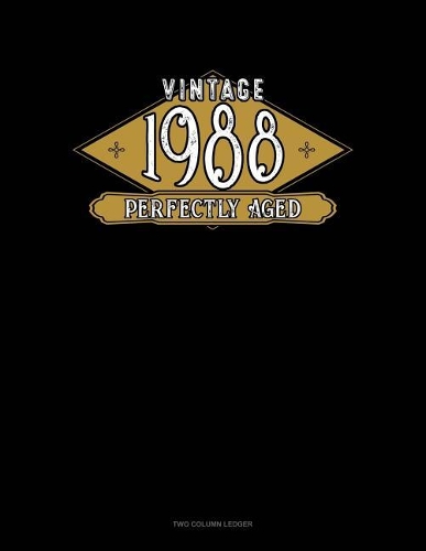 Vintage 1988 Perfectly Aged: Two Column Ledger(512 Two Column Ledger)