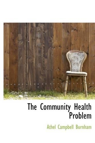 The Community Health Problem