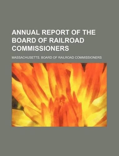 Annual Report of the Board of Railroad Commissioners