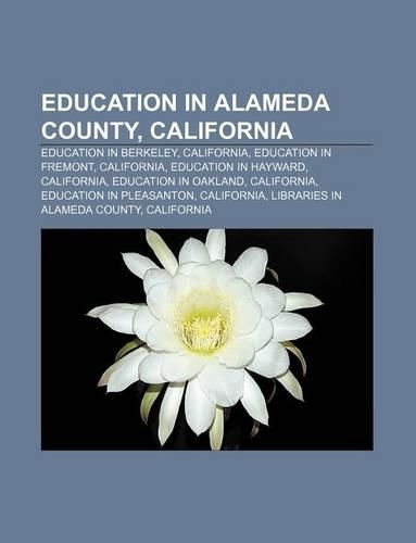 Education in Alameda County, California: Education in Berkeley, California, Education in Fremont, California, Education in Hayward, California(English)