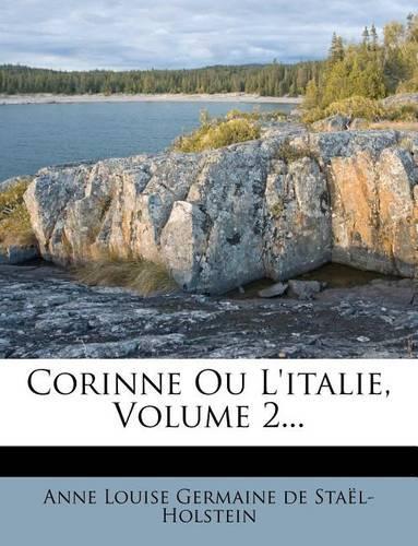 Corinne Ou L'Italie, Volume 2...