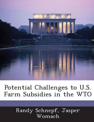 Potential Challenges to U.S. Farm Subsidies in the Wto