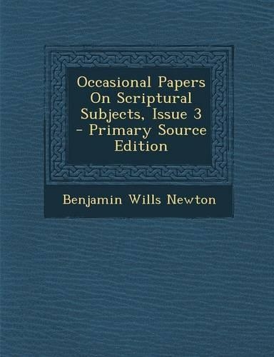 Occasional Papers on Scriptural Subjects, Issue 3