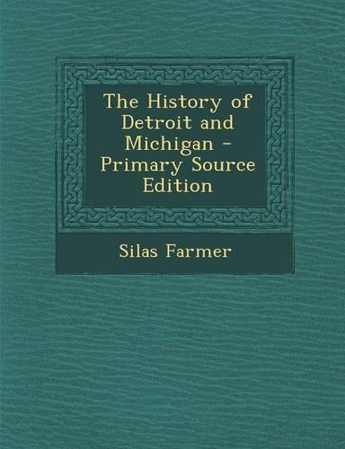 The History of Detroit and Michigan