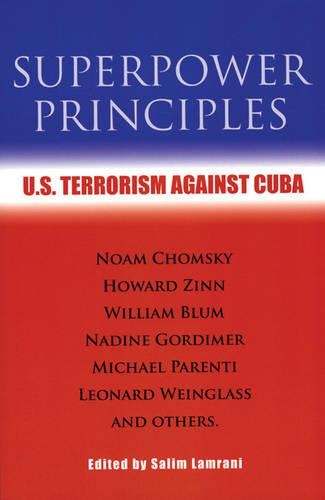 Superpower Principles: U.S. Terrorism Against Cuba