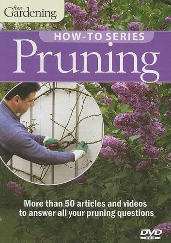 Pruning: (Fine Gardening How-To)