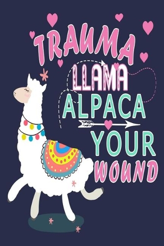 TRAUMA LLAMA Alpaca Your Wound