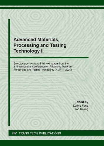 Advanced Materials, Processing and Testing Technology II: (Volume 871 Key Engineering Materials)
