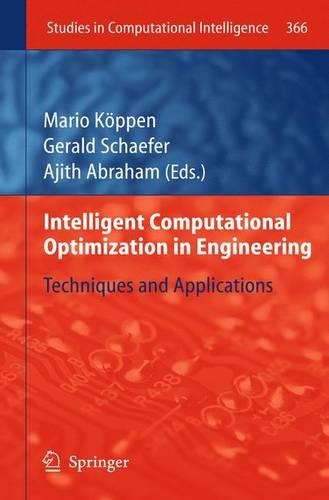 Intelligent Computational Optimization in Engineering: Techniques & Applications(366 Studies in Computational Intelligence)