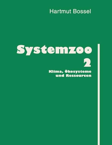 Systemzoo 2: Klima, Ökosysteme und Ressourcen(German)