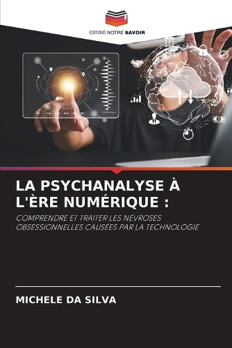 La Psychanalyse À l'Ère Numérique