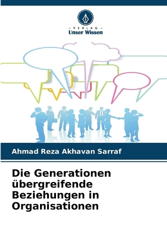 Die Generationen übergreifende Beziehungen in Organisationen