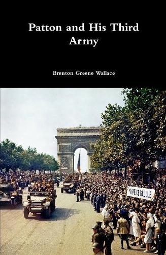 Patton and His Third Army