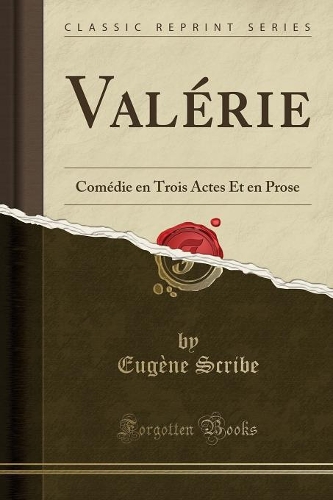 ValÃ©rie: ComÃ©die En Trois Actes Et En Prose (Classic Reprint)