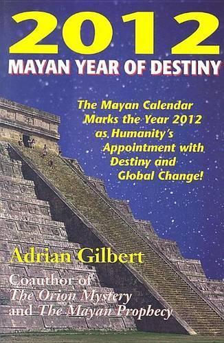 2012 Mayan Year of Destiny