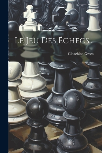 Le Jeu Des Échecs...