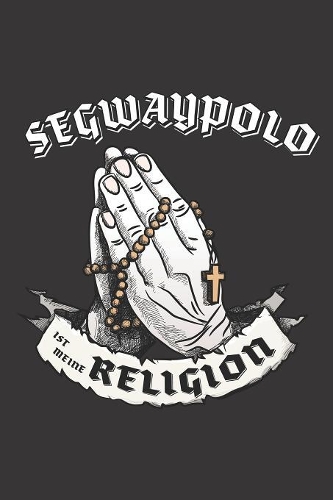 Segwaypolo Ist Meine Religion