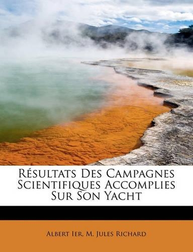 R Sultats Des Campagnes Scientifiques Accomplies Sur Son Yacht