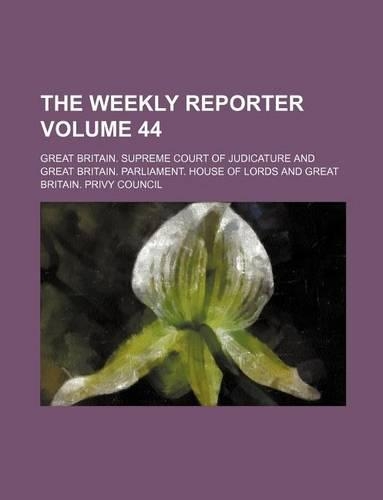 The Weekly Reporter Volume 44