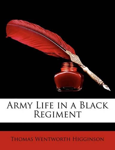 Army Life in a Black Regiment: (English)