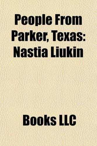 People from Parker, Texas: Nastia Liukin(English)