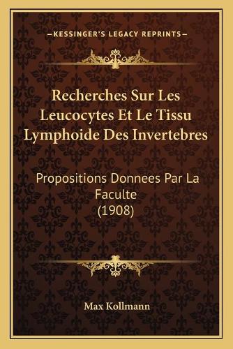 Recherches Sur Les Leucocytes Et Le Tissu Lymphoide Des Invertebres