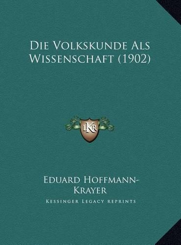 Die Volkskunde Als Wissenschaft (1902)