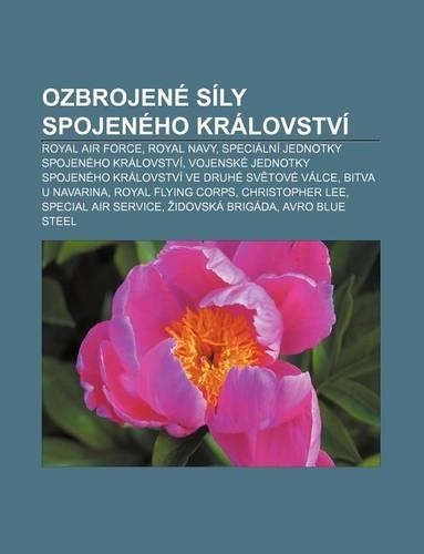 Ozbrojene Sily Spojeneho Kralovstvi: Royal Air Force, Royal Navy, Specialni Jednotky Spojeneho Kralovstvi(Czech)