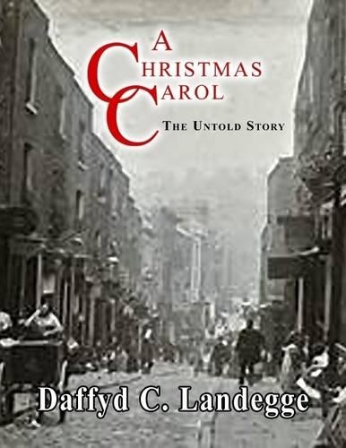 A Christmas Carol: the Untold Story