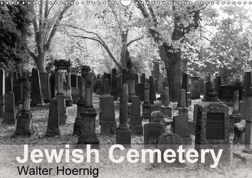 Jewish Cemetery 2017: Places of Mystery and Silence(Calvendo Faith)