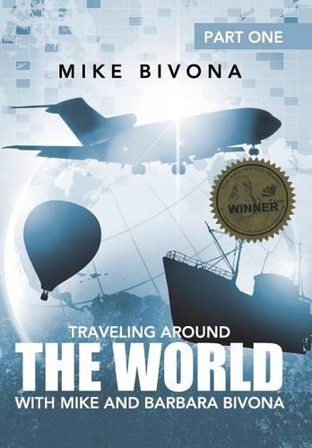Traveling Around the World with Mike and Barbara Bivona: Part One(English)