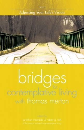 Bridges to Contemplative Living with Thomas Merton: v. 7