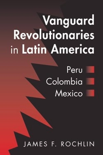 Vanguard Revolutionaries in Latin America