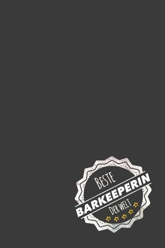 Beste Barkeeperin der Welt: inkl. Kalender für 2020 - Das perfekte Geschenk für Barkeeperinnen - Geschenkidee - Geschenke