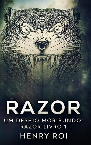 Um Desejo Moribundo (Razor Livro 1)