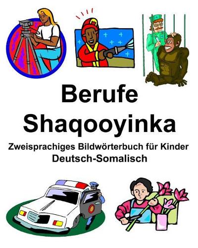 Deutsch-Somalisch Berufe/Shaqooyinka Zweisprachiges Bildwörterbuch für Kinder