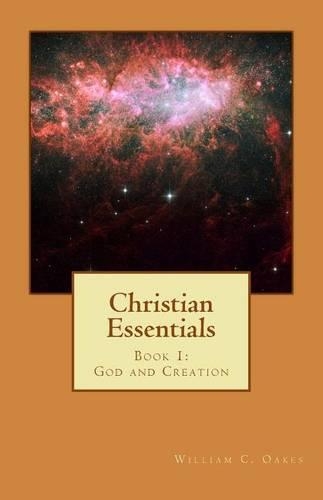 Christian Essentials: Book 1: God and Creation(English)