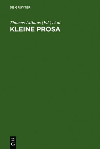 Kleine Prosa: Theorie Und Geschichte Eines Textfeldes Im Literatursystem Der Moderne
